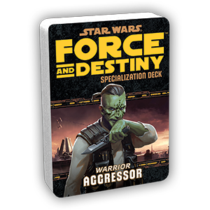 Star Wars: Force and Destiny: Aggressor Specialization Deck